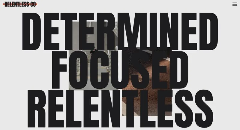 Homepage of the “Relentless” Showit template featuring bold black typography overlaid on images, with the words “Determined, Focused, Relentless” dominating the screen in a powerful, minimalist design.